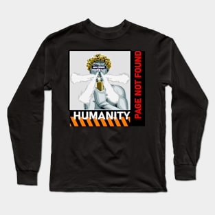 Humanity not found Long Sleeve T-Shirt